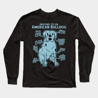 American Bulldog Funny Anatomy Of A Dog Long Sleeve T-Shirt